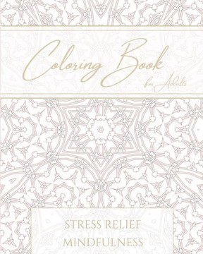 Coloring Book for Adults Stress Relief Mindfulness: 50 Mandalas for Relaxation