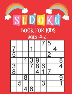 Sudoku Book for Kids Ages 4-8: Sudoku For Kids Ages 4-8,196 Easy Sudoku Puzzles For Kids And Beginners 9x9 With Solutions, Smart Sudoku Activity Book