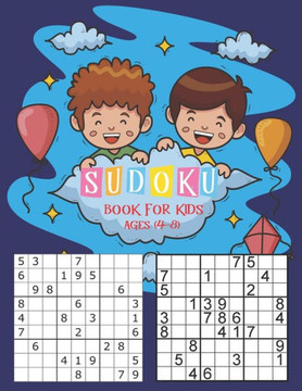 Sudoku Book for Kids Ages 4-8: The Super Sudoku Book For Smart Kids Ages 4-8, A First Sudoku Book, Children's Activity Books,196 Easy Sudoku Puzzles