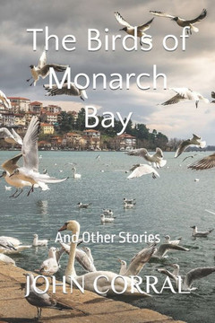 The Birds of Monarch Bay: And Other Stories