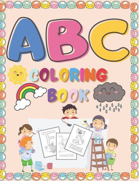 ABC Coloring Book: Toddler coloring Pages of Animal Letters A to Z for Preschoolers Ages 3-5