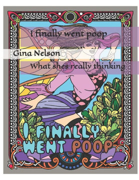 I finally went poop: What shes really thinking