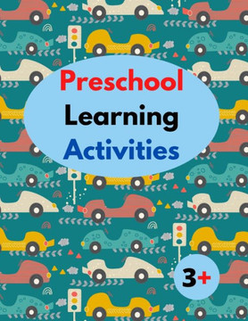 Preschool Learning Activities 3: 8.5 x 11 in (21.59 x 27.94 cm),100 pages.Home school Preschool Learning Activities, Letter Tracing Book, Practice Fo