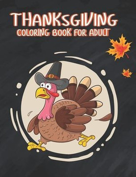 Thanksgiving Coloring Books for Adults: Amazing Thanksgiving Activity Book For Adult Awesome turkeys ducks a festive Thanksgiving Harvest Coloring Pag - Large Print