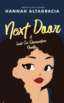 Next Door: A Love-In-Quarantine Novella
