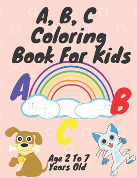 A, B, C coloring book for kids: high-quality black&white Alphabet coloring book for kids ages 2-7. Toddler ABC coloring book