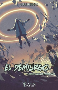 El demiurgo y otros cuentos fantásticos.