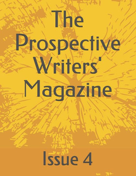 The Prospective Writers' Magazine