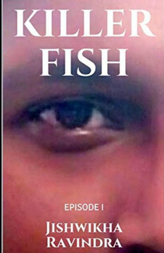 Killer Fish: Episode I