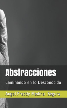Abstracciones: Caminando en lo Desconocido