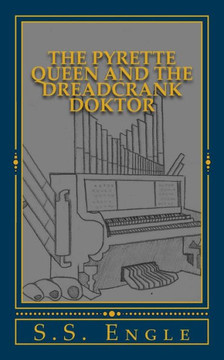 The Pyrette Queen And The Dreadcrank Doktor