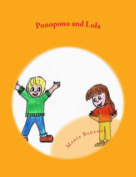Ponopono And Lola: Learn Mindfulness (Colección Ho'Oponopono Infantil)