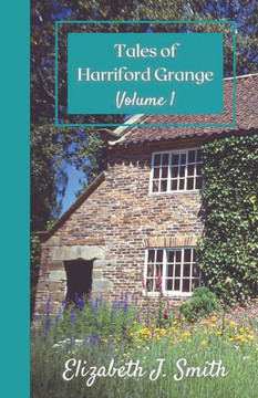 Tales of Harriford Grange: Volume 1