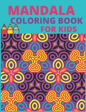 Mandala Coloring Book for Kids: Big Mandala to color for relaxation, for kids ages 6-12: Easy mandala for beginner