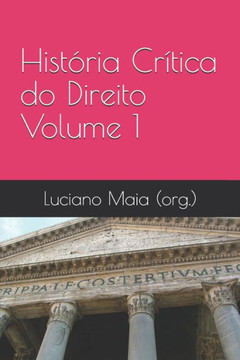 História Crítica do Direito: Volume 1 História Crítica do Direito: Volume 1