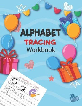 Alphabet Tracing Workbook: Preschool writing Workbook with Sight words for Pre K, Kindergarten and Kids Ages 3-8, alphabet tracing book,120