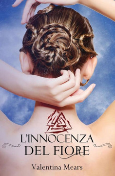 L'Innocenza Del Fiore (La Saga Del Fiore) (Italian Edition)
