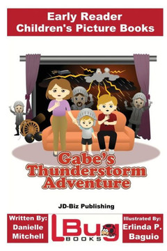 Gabe'S Thunderstorm Adventure - Early Reader - Children'S Picture Books