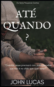 Até Quando? Até Quando?