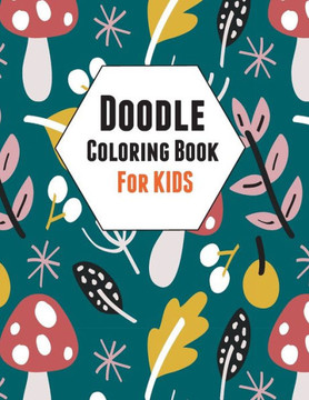 Doodle Coloring book: For Kids