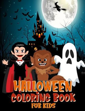 Halloween Coloring Book for Kids: A Collection of Coloring Pages with Cute Spooky Scary Things Original Halloween Gift for Boys and Girls Ages 4-8 Halloween Coloring Book for Kids: A Collection of Coloring Pages with Cute Spooky Scary Things Original Halloween Gift for Boys and Girls Ages 4-8