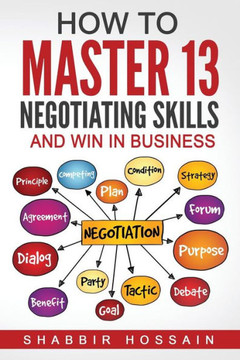 How To Master 13 Negotiating Skills And Win In Business