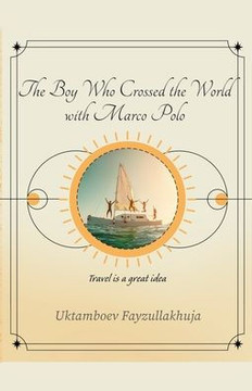 The Boy Who Crossed the World with Marco Polo