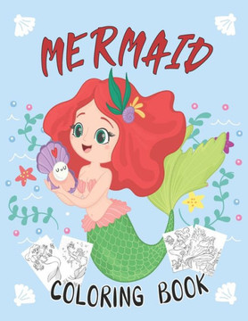 Mermaid Coloring Book: Super Fun Coloring Pages of Cute Mermaids, Fish and Other Sea Creatures Designed to encourage positive thinking. Great