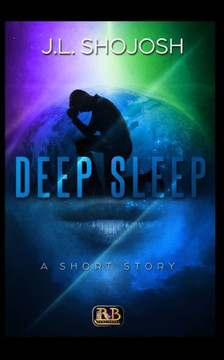 Deep Sleep: A Short Story
