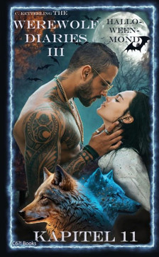 The Werewolf Diaries 3: Kapitel 11: Kayleigh - Halloweenmond: Deutsche Ausgabe