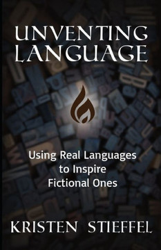 Unventing Language: Using Real Languages to Inspire Fictional Ones