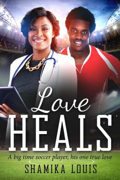 Love Heals: A Millionaire Sports African American Romance For Adults