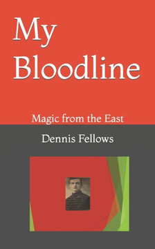 My Bloodline: Magic from the East