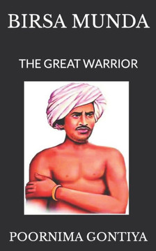 Birsa Munda: The Great Warrior