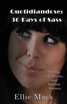 Quotidiandose: 30 Days Of Sass Quotidiandose: 30 Days Of Sass