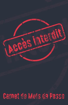 Carnet de Mots de Passe Acc?s interdit: Carnet pour noter vos identifiants internet, (email, site web, nom d'utilisateur, code secret) style cachet