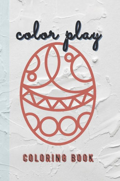 Color Play: Coloring & sketch book