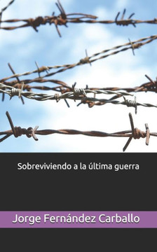 Sobreviviendo a la última guerra