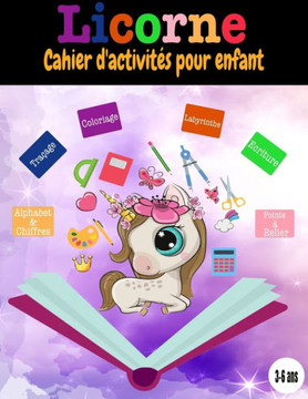 licorne cahier d'activités pour enfant 3-6 ans: Livre d'activité pour les enfants de 3-4-5-6 ans: cahier de jeux 108 pages avec plusieurs exercices po