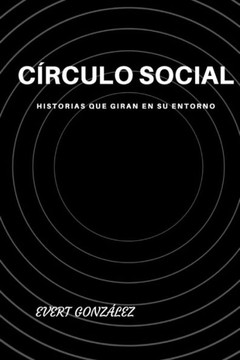 Círculo Social: historias que giran en su entorno