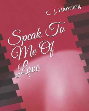 Speak To Me Of Love