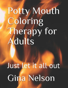 Potty Mouth Coloring Therapy for Adults: Just let it all out