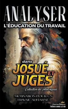 Analiser L'éducation du Travail dans Josué et Juges