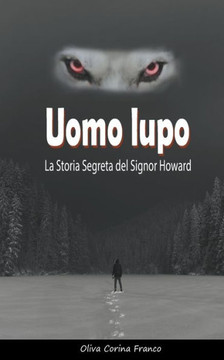 Uomo lupo: La Storia Segreta del Signor Howard