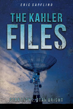 The Kahler Files #3: Star Light, Star Bright