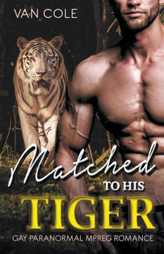 Matched To His Tiger Matched To His Tiger