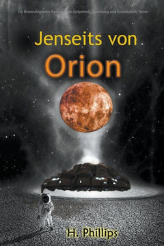 Jenseits von Orion: Ein Beunruhigender Roman voller Geheimnis, Spannung und Kosmischem Terror