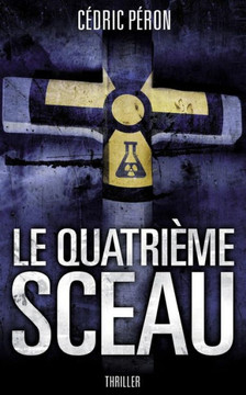 Le Quatrieme Sceau (French Edition)