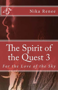 The Spirit Of The Quest 3: For The Love Of The Sky