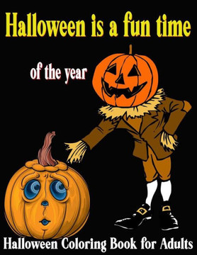 Halloween is a fun time of the year: Halloween coloring pages for adults scary halloween coloring books halloween monster coloring book